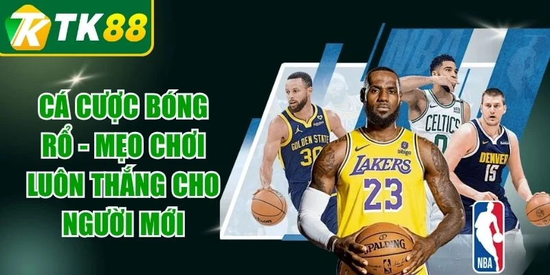 Cá Cược Bóng Rổ